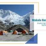 Makalu Base Camp Trek: Exploring Makalu Barun National Park